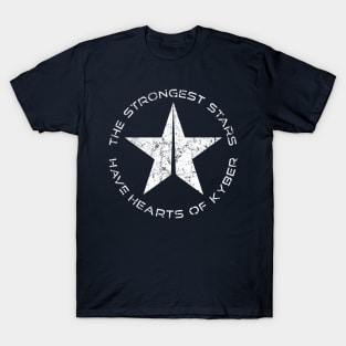 Strongest Stars Have Hearts of Kyber T-Shirt